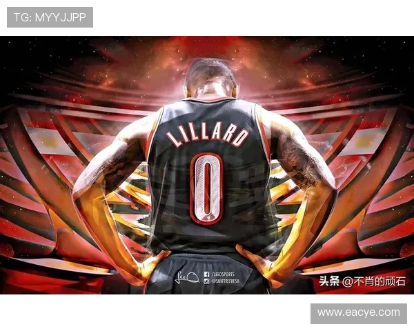 达米安利拉德的传奇旅程：从新秀到NBA超级巨星的蜕变与坚持